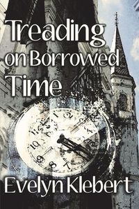 Cover image for Treading on Borrowed Time