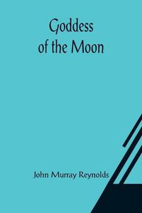 Cover image for Goddess of the Moon