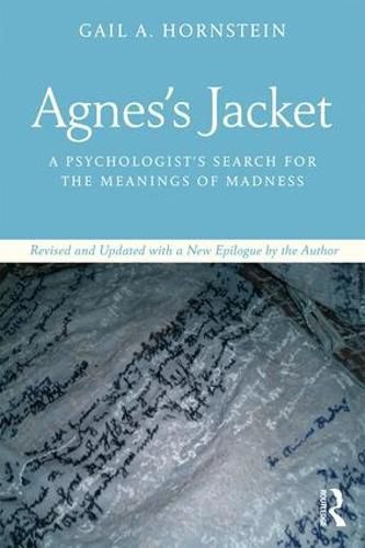 Cover image for Agnes's Jacket: A Psychologist's Search for the Meanings of Madness.Revised and Updated with a New Epilogue by the Author