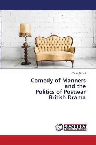 Cover image for Comedy of Manners and the Politics of Postwar British Drama