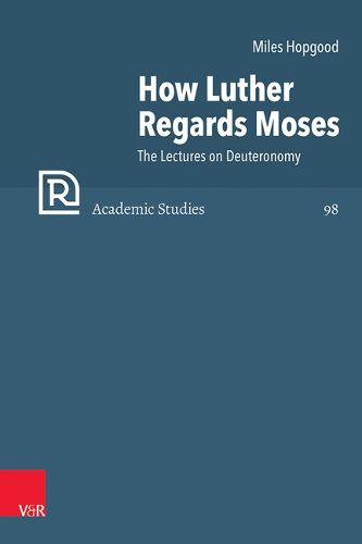 Cover image for How Luther Regards Moses