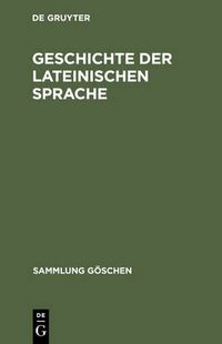 Cover image for Geschichte der lateinischen Sprache