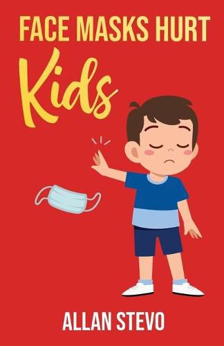 Cover image for Face Masks Hurt Kids