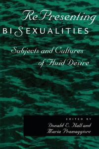 Cover image for RePresenting Bisexualities: Subjects and Cultures of Fluid Desire