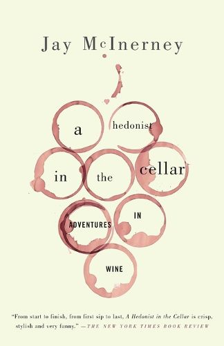 Cover image for A Hedonist in the Cellar: Adventures in Wine