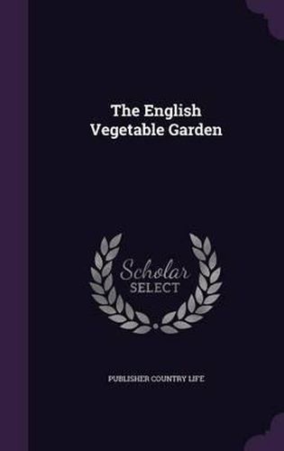 Cover image for The English Vegetable Garden