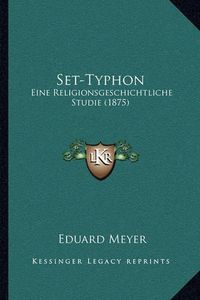 Cover image for Set-Typhon: Eine Religionsgeschichtliche Studie (1875)