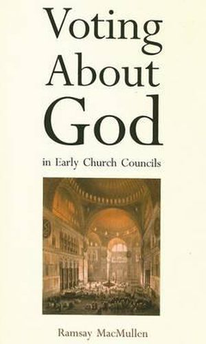 Cover image for Voting About God in Early Church Councils