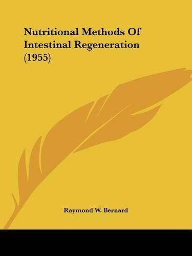 Nutritional Methods of Intestinal Regeneration (1955)