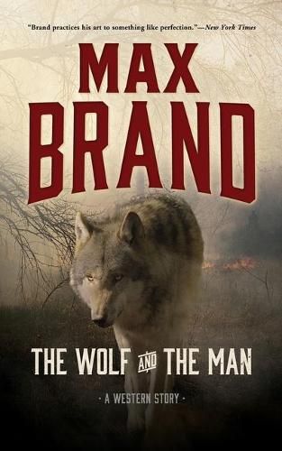 The Wolf and the Man: A Western Story