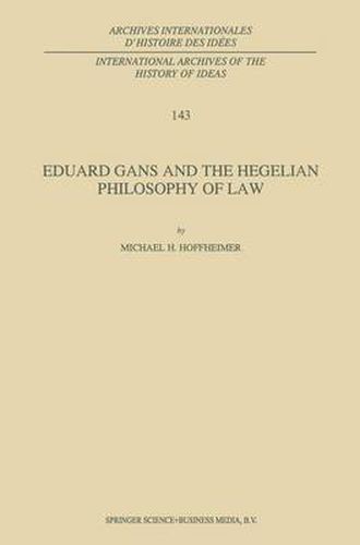 Cover image for Eduard Gans and the Hegelian Philosophy of Law