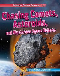 Cover image for Chasing Comets, Asteroids, and Mysterious Space Objects