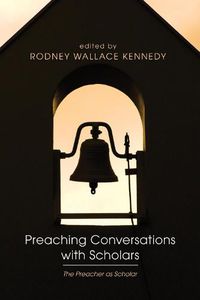 Cover image for Preaching Conversations with Scholars: The Preacher as Scholar