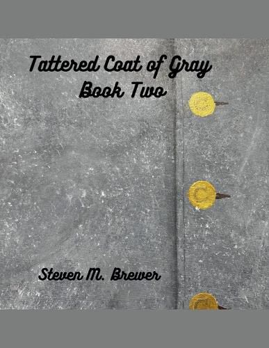 Cover image for Tattered Coat of Gray Book Two