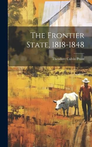 Cover image for The Frontier State, 1818-1848