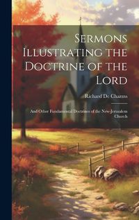 Cover image for Sermons Illustrating the Doctrine of the Lord