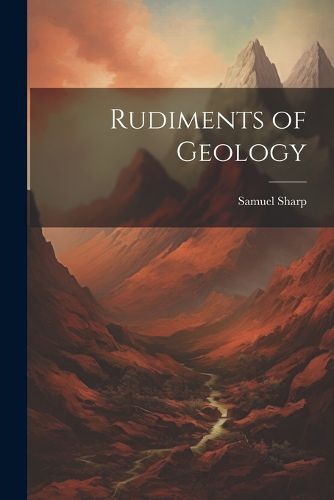 Cover image for Rudiments of Geology