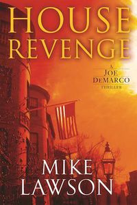 Cover image for House Revenge: A Joe DeMarco Thriller