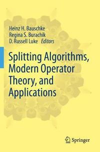 Cover image for Splitting Algorithms, Modern Operator Theory, and Applications