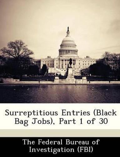 Cover image for Surreptitious Entries (Black Bag Jobs), Part 1 of 30