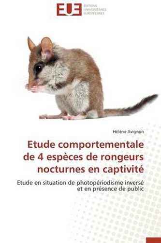 Cover image for Etude Comportementale de 4 Esp ces de Rongeurs Nocturnes En Captivit