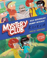 Cover image for Mystery Club Graphic Novel: Wild Werewolves; Mummy Mischief