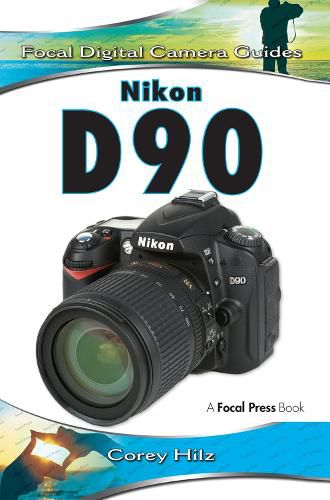 Cover image for Nikon D90: Focal Digital Camera Guides