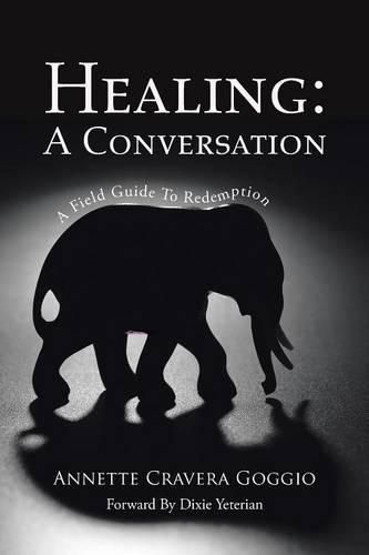 Cover image for Healing: A Conversation: A Field Guide to Redemption