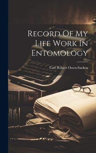 Cover image for Record Of My Life Work In Entomology