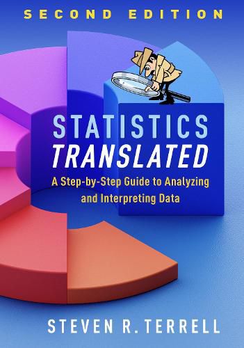 Cover image for Statistics Translated: A Step-by-Step Guide to Analyzing and Interpreting Data