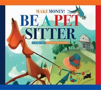 Cover image for Make Money! Be a Pet Sitter