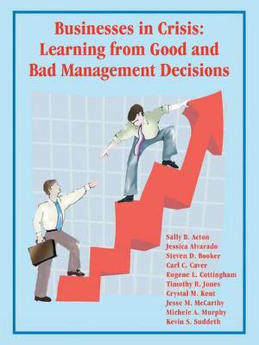 Cover image for Businesses in Crisis: Learning from Good and Bad Management Decisions