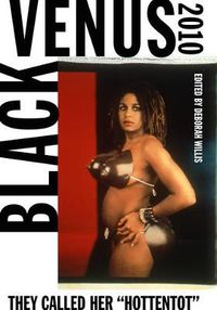 Cover image for Black Venus 2010: They Called Her  Hottentot