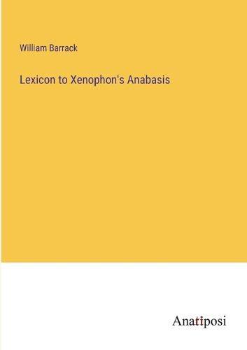 Cover image for Lexicon to Xenophon's Anabasis