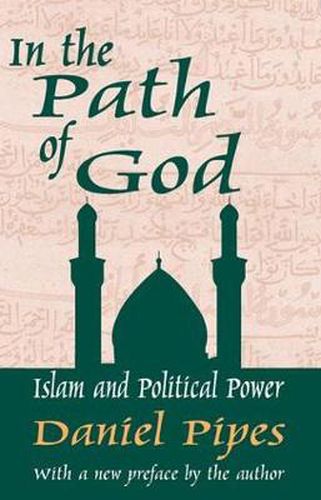 In the Path of God: Islam and Political Power