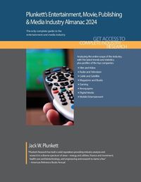 Cover image for Plunkett's Entertainment, Movie, Publishing & Media Industry Almanac 2024