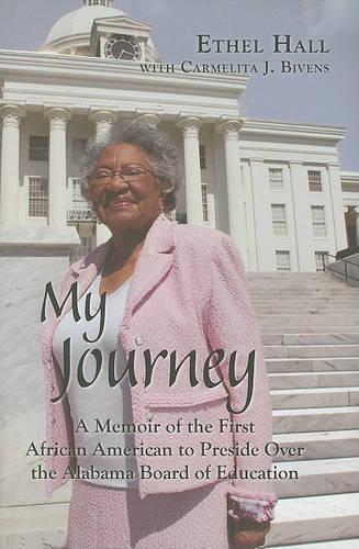 Cover image for My Journey: A Memoir of the First African American to Preside Over the Alabama Board of Education
