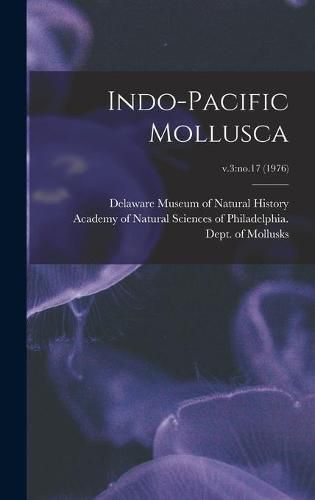 Cover image for Indo-Pacific Mollusca; v.3: no.17 (1976)