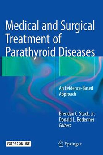 Cover image for Medical and Surgical Treatment of Parathyroid Diseases: An Evidence-Based Approach