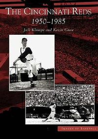 Cover image for Cincinnati Reds 1950 - 1985