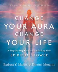 Cover image for Change Your Aura, Change Your Life