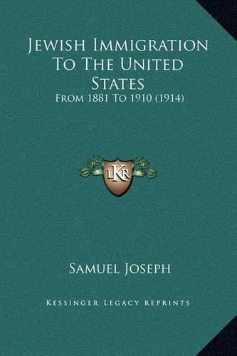 Cover image for Jewish Immigration to the United States: From 1881 to 1910 (1914)