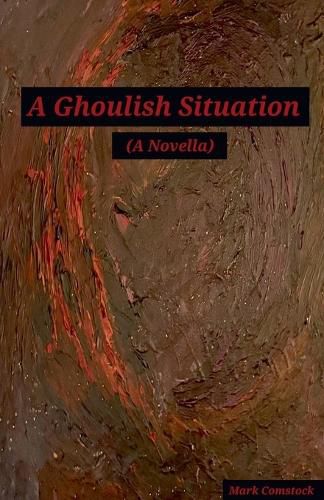 Cover image for A Ghoulish Situation. (A Novella)
