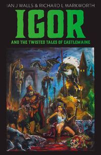 Cover image for Igor and the Twisted Tales of Castlemaine