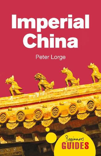 Cover image for Imperial China: A Beginner's Guide