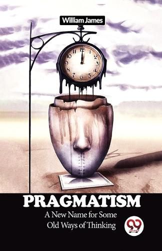 Cover image for Pragmatism a New Name for Some Old Ways of Thinking