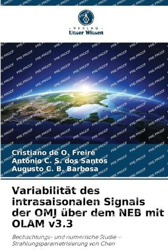 Cover image for Variabilitaet des intrasaisonalen Signals der OMJ ueber dem NEB mit OLAM v3.3