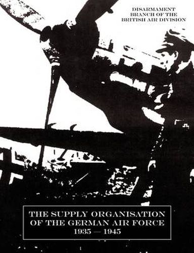 Cover image for Supply Organisation of the German Air Force 1939-1945