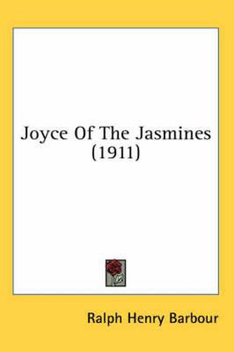 Cover image for Joyce of the Jasmines (1911)