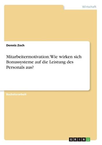 Cover image for Mitarbeitermotivation: Wie wirken sich Bonussysteme auf die Leistung des Personals aus?